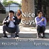 Chester See, KevJumba & Ryan Higa - Nice Guys
