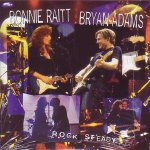 Bonnie Raitt & Brian Adams - Rock Steady