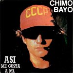 Chimo Bayo - Así me gusta a mí