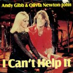 Andy Gibb & Olivia Newton John - I Can't Help It
