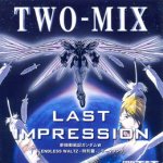 TWO-MIX - Last Impression