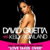 David Guetta ft. Kelly Rowland - When love takes over