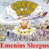 Green Day - Emenius Sleepus
