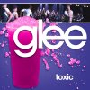 Glee - Toxic
