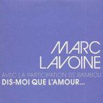 Marc Lavoine et Bambou - Dis-moi que l'amour