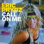 Eric Prydz - Call on me