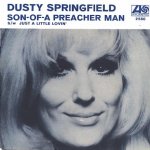 Dusty Springfield - Son of a Preacher Man
