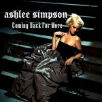 Ashlee Simpson - Coming Back For More