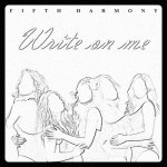Fifth Harmony - Write On Me