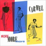 Carmel - More More More