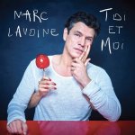 Marc Lavoine - Toi et moi