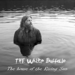 The White Buffalo - The house of the Rising Sun