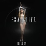 Melody - Esa Diva