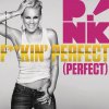 P!nk - Perfect