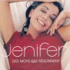 Jenifer - Des mots qui résonnent